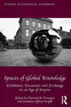 Book cover of: Spaces of Global Knowledge. By: Diarmid A. Finnegan