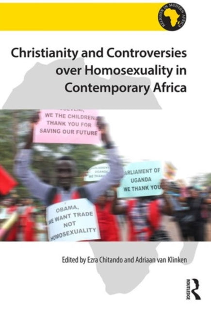 Book cover of: Christianity and Controversies over Homosexuality in Contemporary Africa. By: Ezra Chitando
