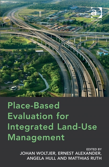 Book cover of: Place-Based Evaluation for Integrated Land-Use Management. By: Johan Woltjer