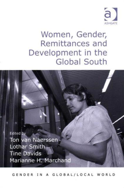 Book cover of: Women, Gender, Remittances and Development in the Global South. By: Ton Van Naerssen