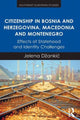 Book cover of: Citizenship in Bosnia and Herzegovina, Macedonia and Montenegro. By: Jelena Dzankic