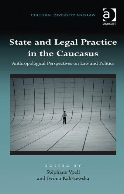 Book cover of: State and Legal Practice in the Caucasus. By: Stéphane Voell