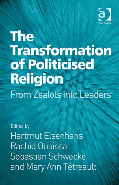 Book cover of: Transformation of Politicised Religion. By: Hartmut Elsenhans