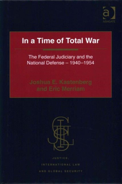 Book cover of: In a Time of Total War. By: Joshua E. Kastenberg