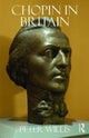 Book cover of: Chopin in Britain. By: Peter Willis