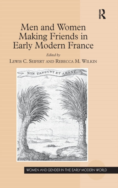 Book cover of: Men and Women Making Friends in Early Modern France. By: Allyson M. Poska