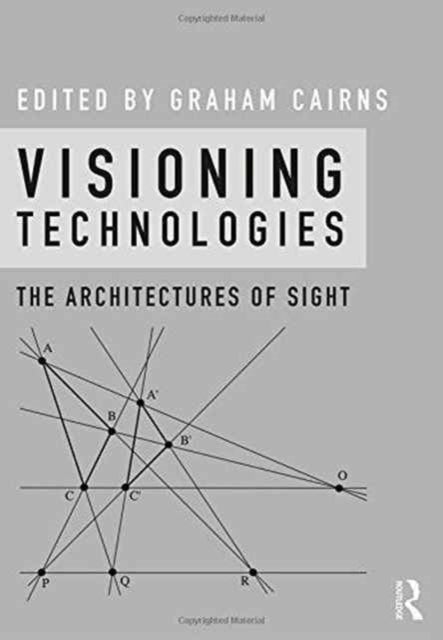 Book cover of: Visioning Technologies. By: Graham Cairns