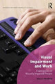 Book cover of: Visual Impairment and Work. By: Sally French