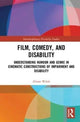 Book cover of: Film, Comedy, and Disability. By: Alison Wilde