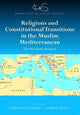 Book cover of: Religions and Constitutional Transitions in the Muslim Mediterranean. By: Alessandro Ferrari