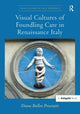 Book cover of: Visual Cultures of Foundling Care in Renaissance Italy. By: Diana Bullen Presciutti