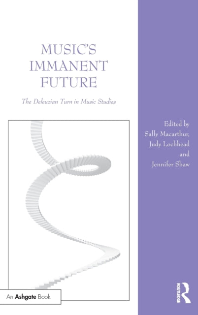 Book cover of: Music's Immanent Future. By: Sally Macarthur