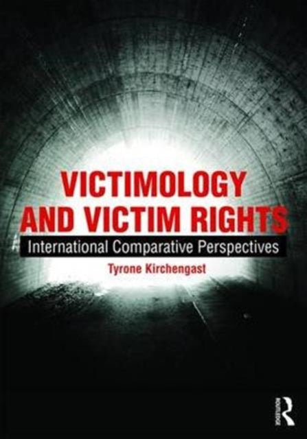 Book cover of: Victimology and Victim Rights. By: Tyrone Kirchengast