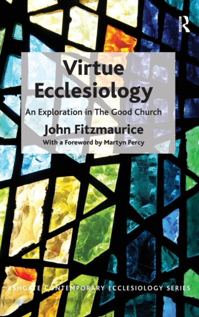 Book cover of: Virtue Ecclesiology. By: John Fitzmaurice