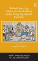 Book cover of: British Sporting Literature and Culture in the Long Eighteenth Century. By: Sharon Harrow