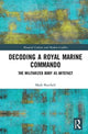 Book cover of: Decoding a Royal Marine Commando. By: Mark Burchell