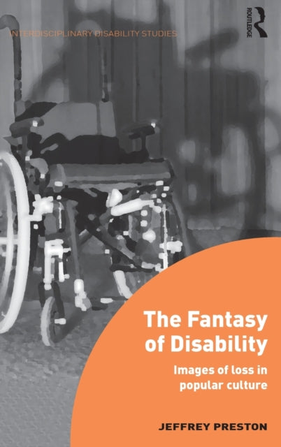 Book cover of: Fantasy of Disability. By: Jeffrey Preston