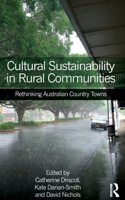 Book cover of: Cultural Sustainability in Rural Communities. By: Catherine Driscoll