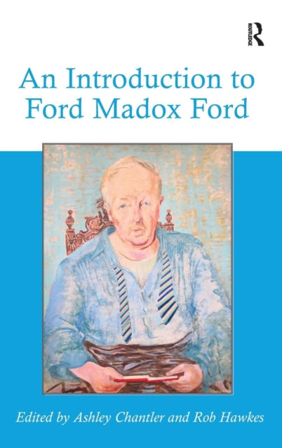 Book cover of: Introduction to Ford Madox Ford. By: Rob Hawkes