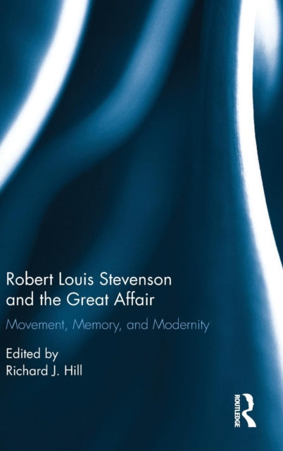 Book cover of: Robert Louis Stevenson and the Great Affair. By: Richard J. Hill