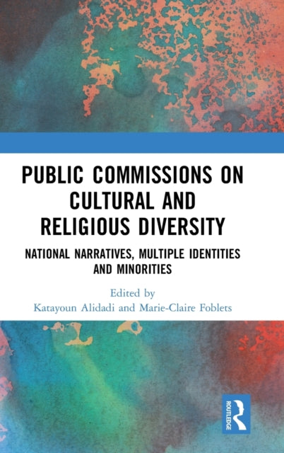 Book cover of: Public Commissions on Cultural and Religious Diversity. By: Marie-Claire Foblets