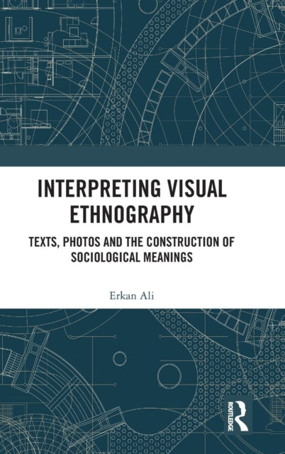Book cover of: Interpreting Visual Ethnography. By: Erkan Ali