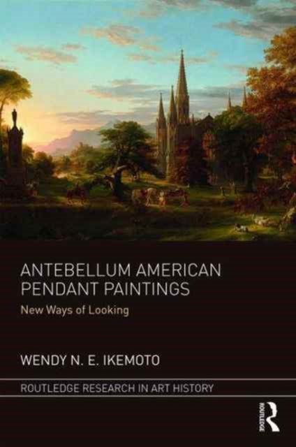 Book cover of: Antebellum American Pendant Paintings. By: Wendy N. E. Ikemoto