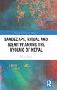 Book cover of: Landscape, Ritual and Identity among the Hyolmo of Nepal. By: Davide Torri