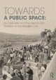 Book cover of: Towards a Public Space. By: Marta Sequeira