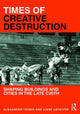 Book cover of: Times of Creative Destruction. By: Alexander Tzonis