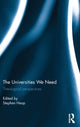 Book cover of: Universities We Need. By: Stephen Heap