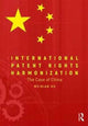 Book cover of: International Patent Rights Harmonisation. By: Weinian Hu