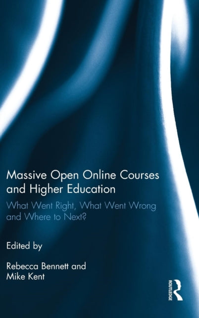 Book cover of: Massive Open Online Courses and Higher Education. By: Rebecca Bennett