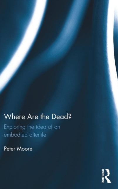 Book cover of: Where are the Dead?. By: Peter Moore