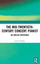 Book cover of: Mid-Twentieth-Century Concert Pianist. By: Julian Hellaby