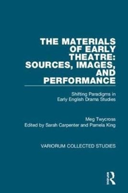 Book cover of: Materials of Early Theatre: Sources, Images, and Performance. By: Meg Twycross