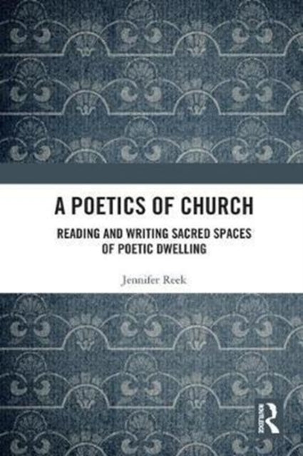 Book cover of: Poetics of Church. By: Jennifer Reek