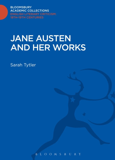 Book cover of: Jane Austen and her Works. By: Sarah Tytler