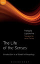Book cover of: Life of the Senses. By: François Laplantine