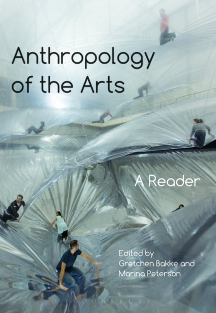 Book cover of: Anthropology of the Arts. By: Marina Peterson