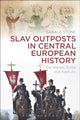 Book cover of: Slav Outposts in Central European History. By: Gerald Stone