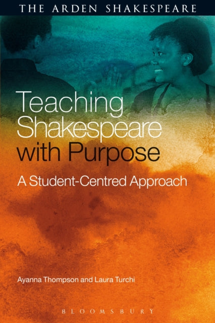 Book cover of: Teaching Shakespeare with Purpose. By: Ayanna Thompson