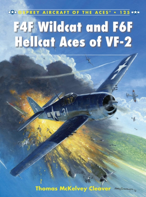 Book cover of: F4F Wildcat and F6F Hellcat Aces of VF-2. By: Thomas McKelvey Cleaver