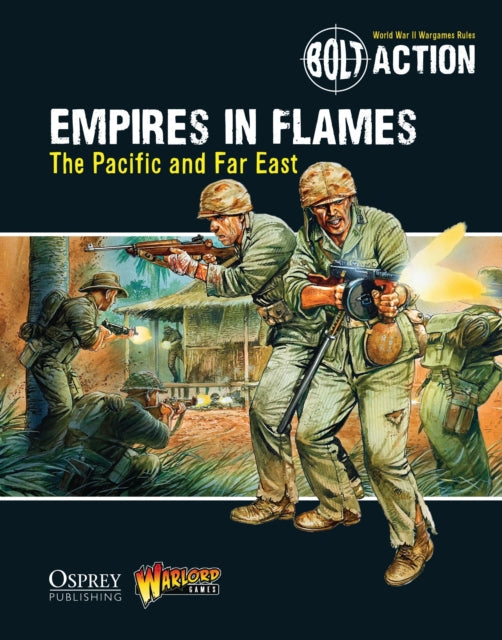 Book cover of: Bolt Action: Empires in Flames. By: Warlord Games Staff