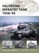 Book cover of: Valentine Infantry Tank 1938–45. By: Bruce Newsome