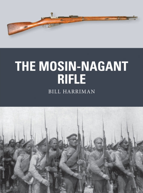 Book cover of: Mosin-Nagant Rifle. By: Bill Harriman