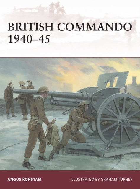 Book cover of: British Commando 1940–45. By: Angus Konstam