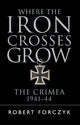 Where the Iron Crosses Grow