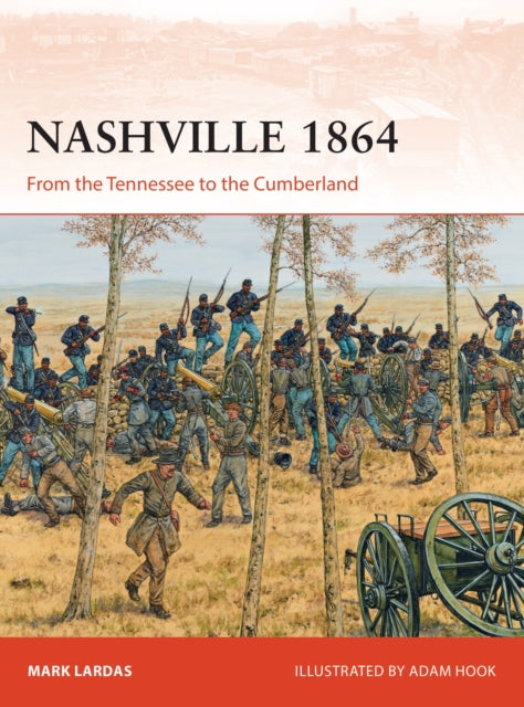 Book cover of: Nashville 1864. By: Mark Lardas