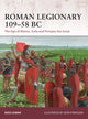 Book cover of: Roman Legionary 109–58 BC. By: Ross Cowan